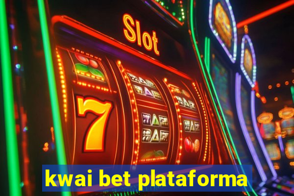 kwai bet plataforma